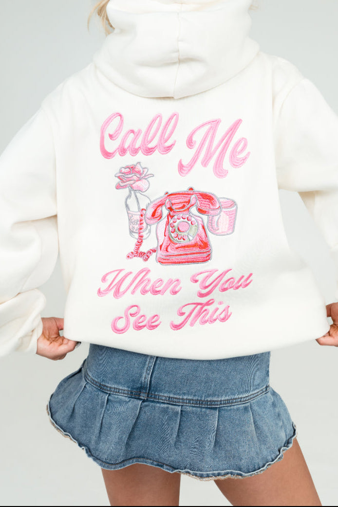 Call Me When You See This Hoodie